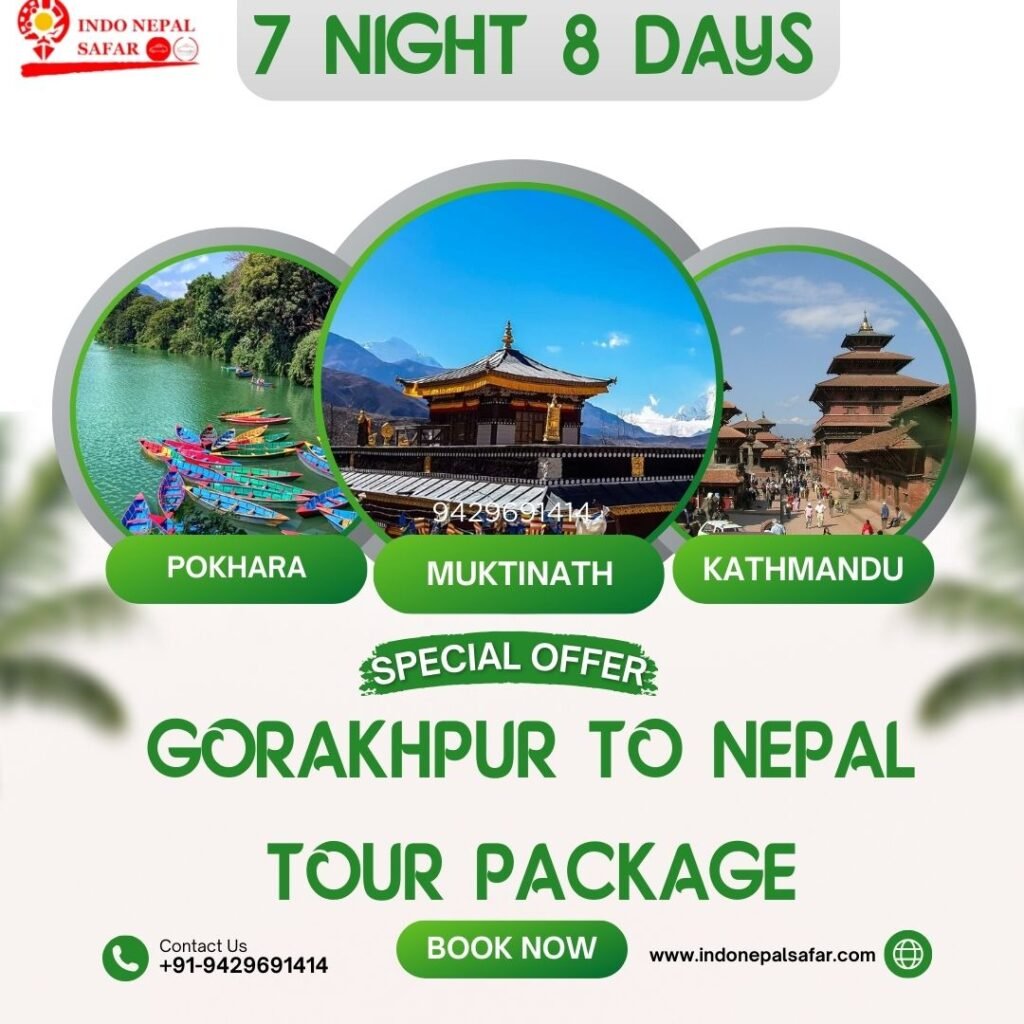 Gorakhpur To Nepal Tour Package 2023 - Indo Nepal Safar