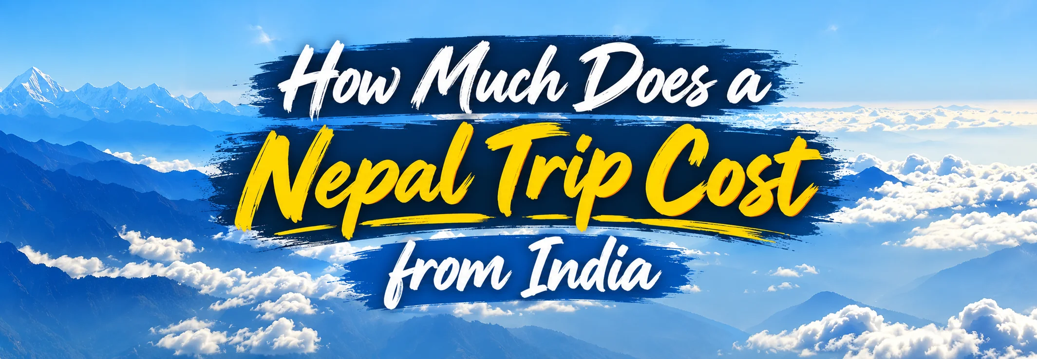 How Much Does a Nepal Trip Cost from India