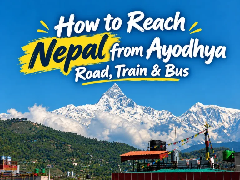 How to Reach Nepal from Ayodhya – Road, Train & Bus